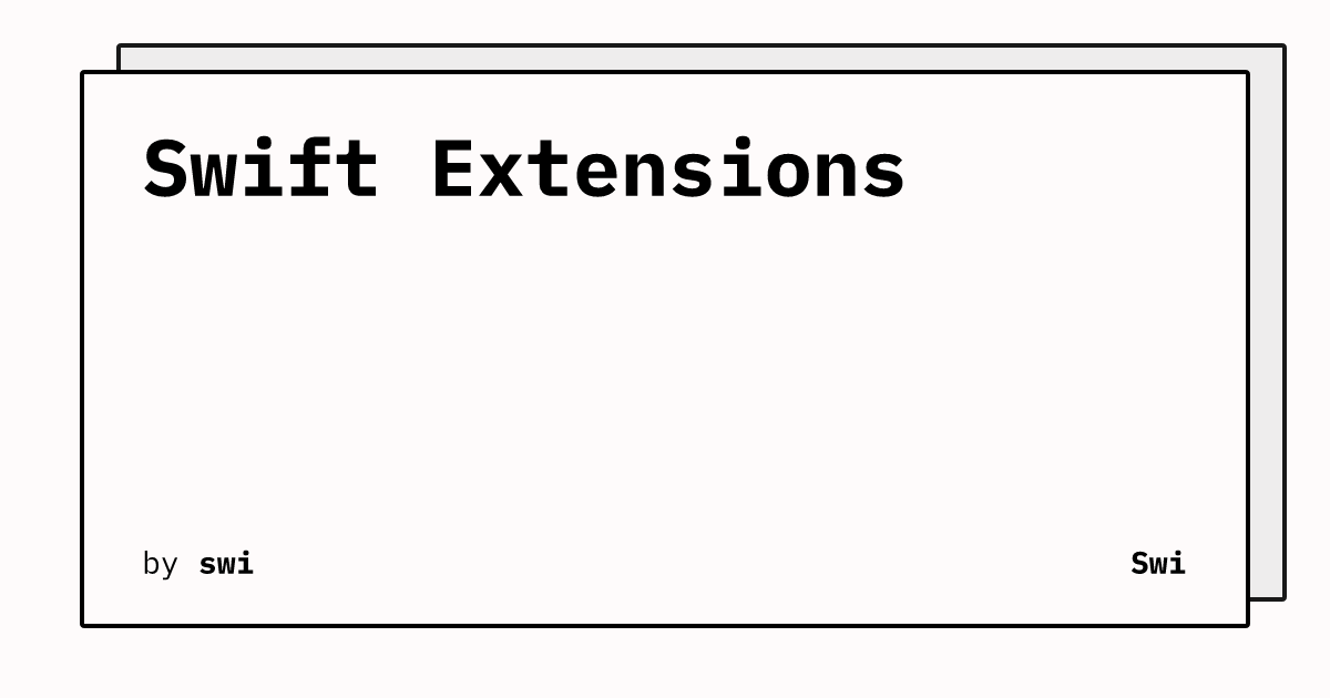 Swift Extensions | Swi